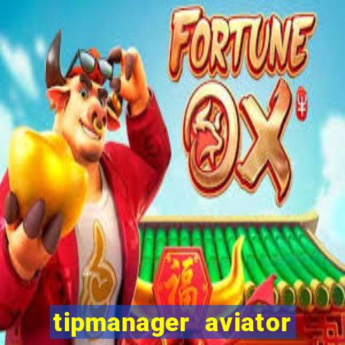 tipmanager aviator aposta ganha